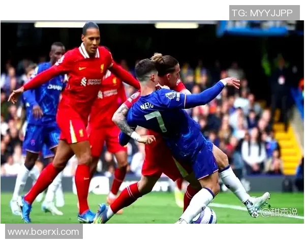 切尔西逆袭利物浦夺冠震撼全场的世界杯经典对决分析 切尔西逆袭利物浦夺冠震撼全场的世界杯经典对决分析